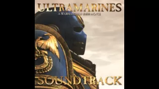 Ultramarines Soundtrack Track 1 - Steel and Doom