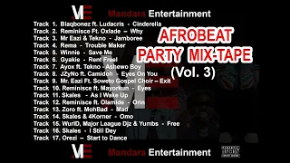 Afrobeat Party Mix tape (Volume 3)