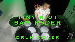 Sam Ryder - Tiny Riot || DRUM COVER ||