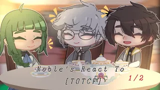 Noble's Trash Of The Count Family React To [Totcf] 1/2 // pls read desc // •Waflertea•