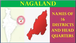 NAGALAND 16 DISTRICTS NAMES AND HEADQUARTERS // NAGALAND DISTRICT LOCATION MAP.