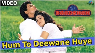 Hum To Deewane Huye (Baadshah)