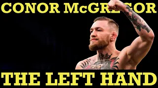 Film Study: The Left Hand of Conor McGregor