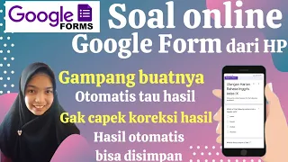 Cara Membuat SOAL ONLINE GOOGLE FORM dari HP - Tutorial Mudah Google Form | Koreksi Otomatis