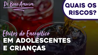 Efeitos do Energético em Adolescentes e Crianças