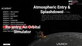 Atmospheric Entry & Splashdown! Apollo Academy Lesson 8