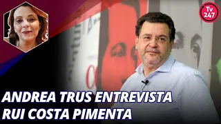 Andrea Trus entrevista Rui Costa Pimenta (23.6.23)