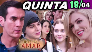 Minha Fortuna É Te Amar:  18/04 - QUINTA-FEIRA (Capítulo 94)