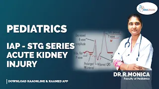 Pediatrics | IAP - STG Series Acute Kidney Injury | Raaonline #pediatrics #nephrology #kidneyfailure