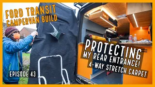 4-Way stretch carpet my back doors | EP43 | Ford Transit Campervan Build |