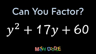 Factoring Quadratic Trinomial “𝑦^2 + 17𝑦 + 60” | Step-by-Step Algebra Solution - Math Doodle