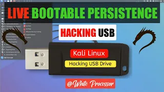 How to Make a Live Persistence Kali Linux USB Drive | Hacking USB | Kali Linux | White Processor