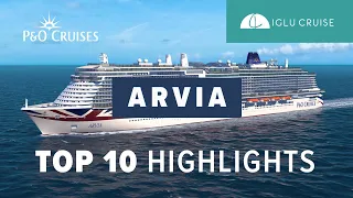 Top Ten Highlights Aboard P&O Cruises' Arvia | Iglu Cruise