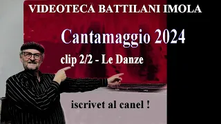 Cantamaggio di val Santerno, edizione 2024, clip 2/2 -  Le danze