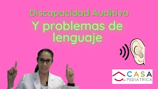 Neurólogo Pediatra en Guadalajara Dra. Giselle/ DISCAPACIDAD AUDITIVA Y PROBLEMAS DE LENGUAJE