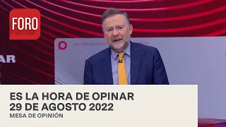 Es La Hora de Opinar - Programa completo: 29 de agosto 2022