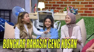 Geng Kosan: Kiky,  Zsa Zsa dan Neneng Saling Bongkar Rahasia | FYP (23/03/23) Part 3