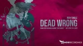 Palehørse - Dead Wrong (Official Lyric Video)