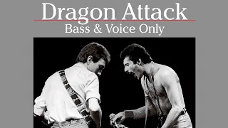 Queen - Dragon Attack (BASS&VOICE ONLY)