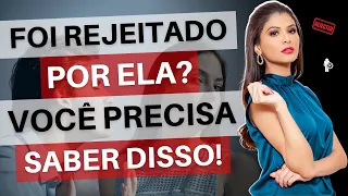 Você Foi Rejeitado Por Uma Mulher? Assista Esse Vídeo Até O Final