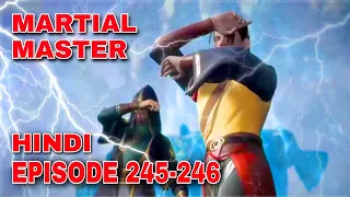 Martial Master Episode 245 explained in Hindi | Episode 246 in Hindi | Martial Master in Hindi