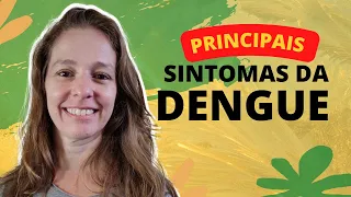 Principais sintomas da Dengue