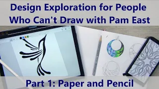 Design Exploration for People Who Can't Draw. PART 1: Paper and Pencil