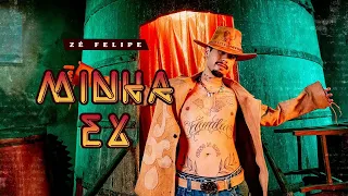 Minha Ex - Zé Felipe