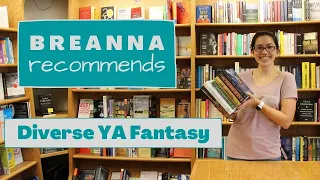 Breanna Recommends -- Diverse YA Fantasy