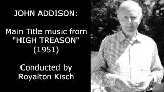 John Addison: Main Title music from "High Treason" (1951)
