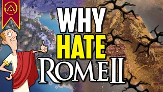 Why I Hate Rome 2 Total War