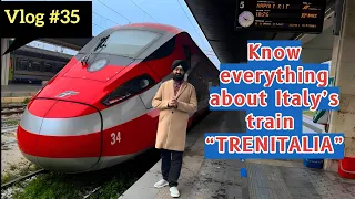 VLOG #35 KNOW EVERYTHING ABOUT ITALY'S TRAIN "TRENITALIA - KD BAJAJ FILMS