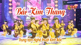 Bắc Kim Thang - Trung tâm Nghệ thuật Kinh Bắc | Mùa Xuân Ước Mơ