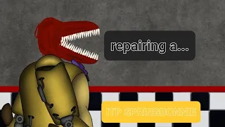 REPAIRING | ITP SpringBonnie | Big episode