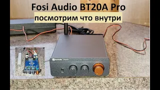 Заглянем вовнутрь китайского усилителя Fosi Audio BT20A PRO