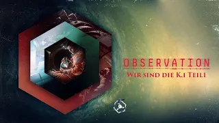 Observation - Wir sind die K.I #01