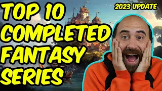 Top 10 Completed Fantasy Series (no spoilers) 2023 update