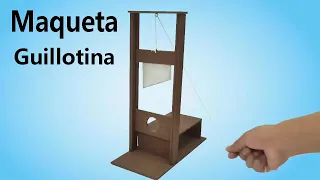 Maqueta Guillotina (Muy fácil de hacer)