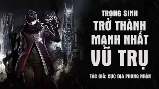 Trọng Sinh Trở Thành Mạnh Nhất Vũ Trụ - Chương 31 - 65