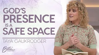 Taya Gaukrodger: God is Our Refuge and Strength | Better Together on TBN