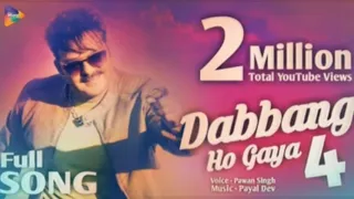 Dabbang Pawan Singh|Dabbang Ho Gaya Pawan singh | Dabbang Singh New Bollywood Song 2021    dabbang.