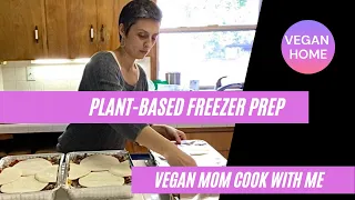 Plant-Based Freezer Meals | Vegan Mom Cook With Me