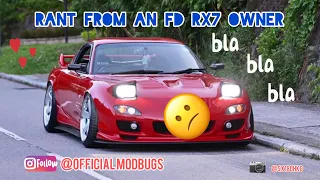 Fd rx7 owner rants!