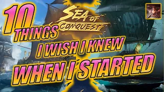 Sea of Conquest - 10 Things I Wish I Knew Before I Started Playing