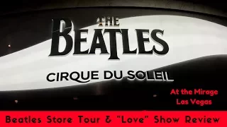 Beatles Store & LOVE Cirque review - Vegas