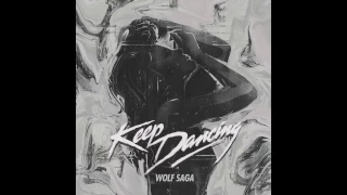 Wolf Saga - Keep Dancing