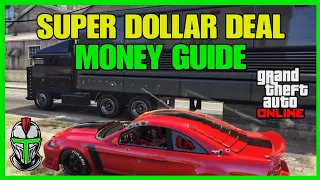 GTA Online The Super Dollar Deal Money Guide!