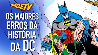 Os maiores erros da história da DC | OmeleTV