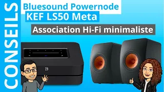 Chaîne HiFi connectée KEF LS50 Meta X Bluesound Powernode