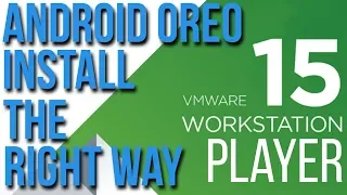 Install Android 8.1 Oreo on Vmware Player - The Correct Way
